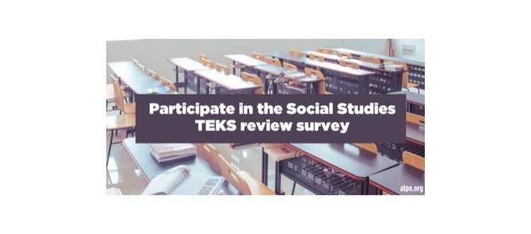 Participate In The Social Studies TEKS Review Survey ATPE   211119 SocialStudiesTEKS 1 