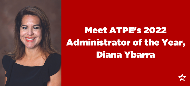 /ATPE/media/Blog/Meet-ATPE-s-2022-Administrator-of-the-Year,-Diana-Ybarra.png?ext=.png